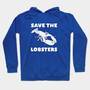 Save The Lobsters Hoodie